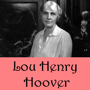 Lou Henry Hoover